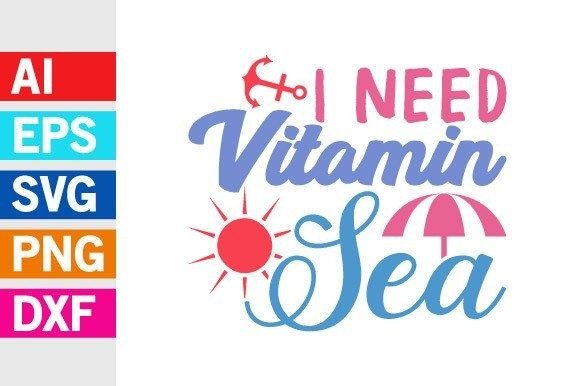 I Need Vitamin Sea Graphic Svg T Shirt: A Designer's Deep Dive