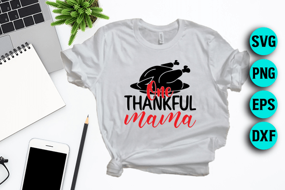 One Thankful Mama SVG: Elevate Your Thanksgiving Designs